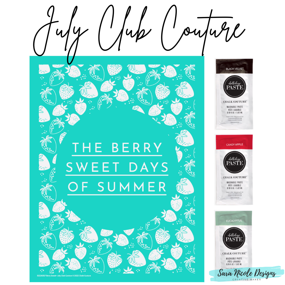 Sara Nicole Designs: July Club Couture - Berry Sweet 🍓 // Let's get  chalking!